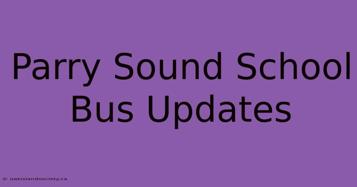 Parry Sound School Bus Updates