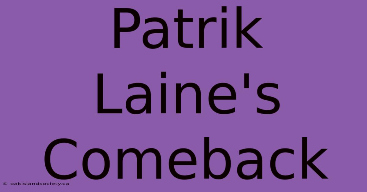 Patrik Laine's Comeback