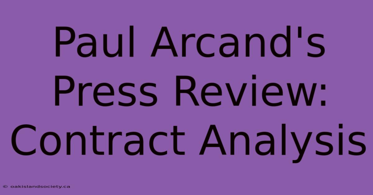 Paul Arcand's Press Review: Contract Analysis