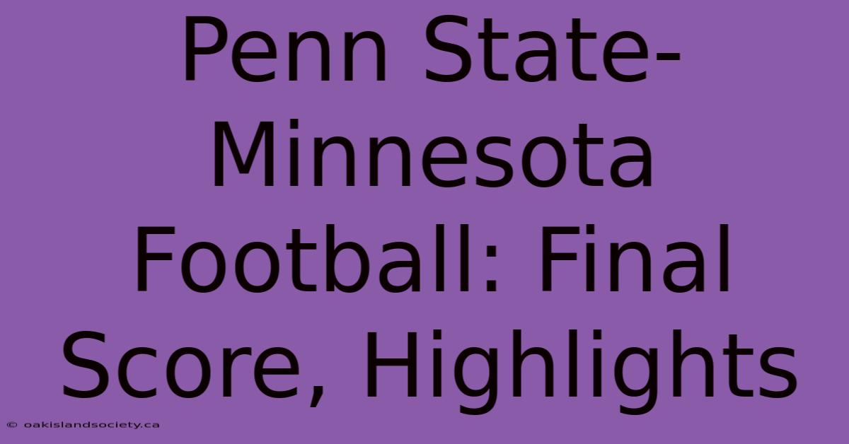 Penn State-Minnesota Football: Final Score, Highlights