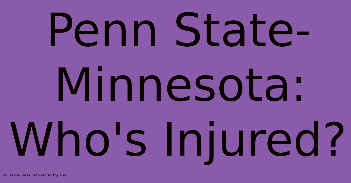 Penn State-Minnesota: Who's Injured?