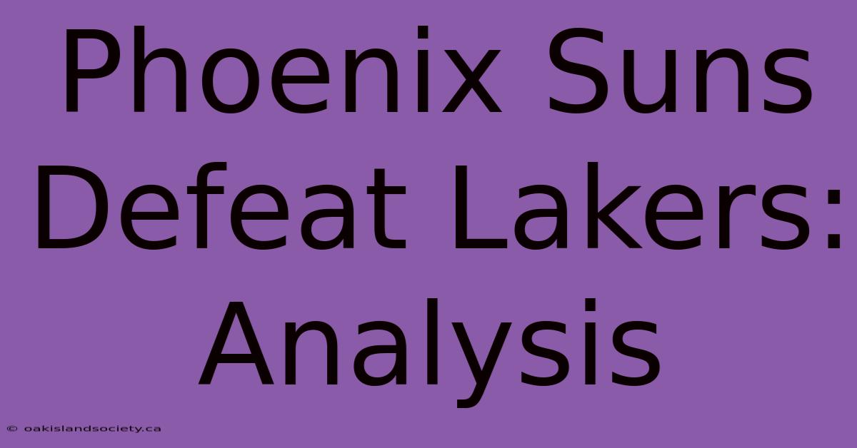 Phoenix Suns Defeat Lakers: Analysis