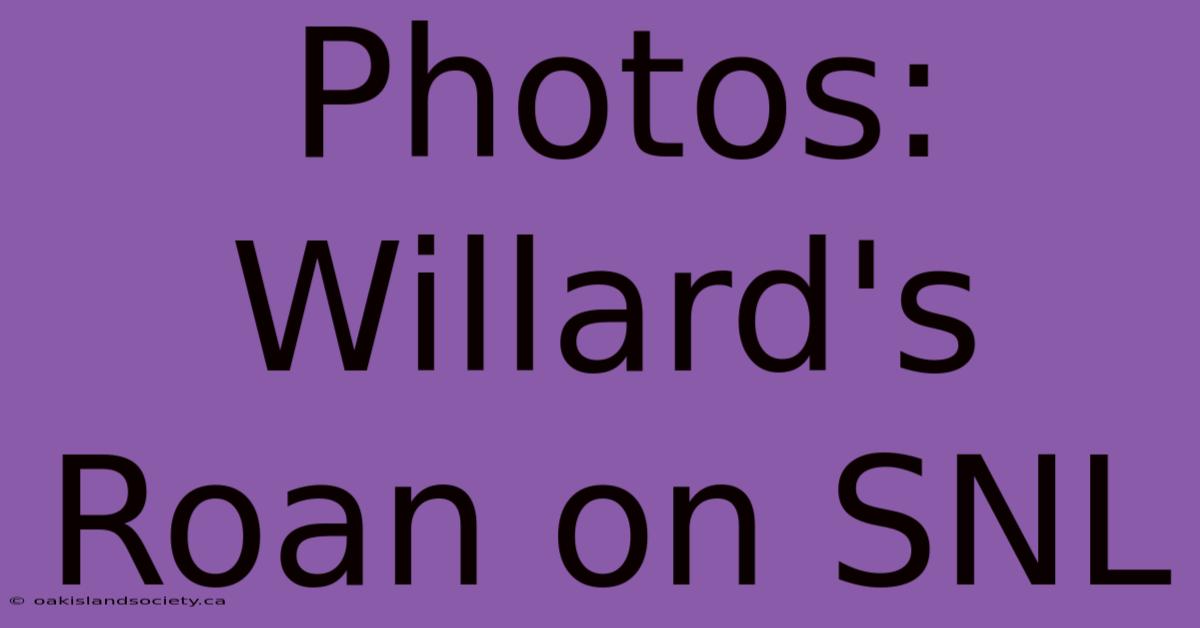 Photos: Willard's Roan On SNL