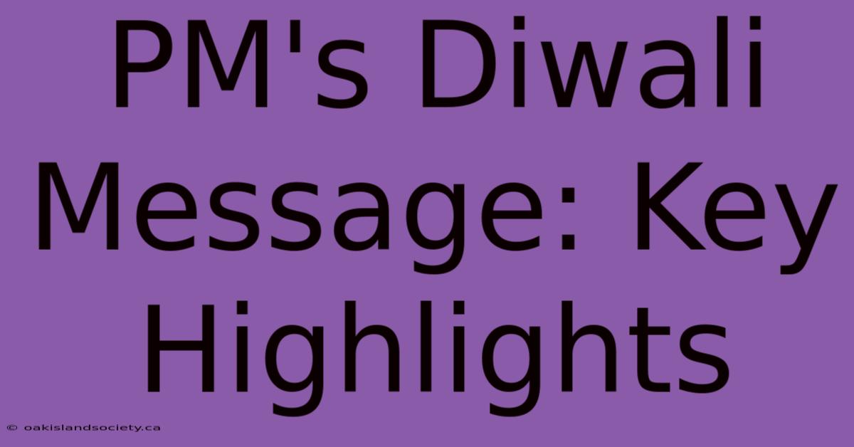 PM's Diwali Message: Key Highlights