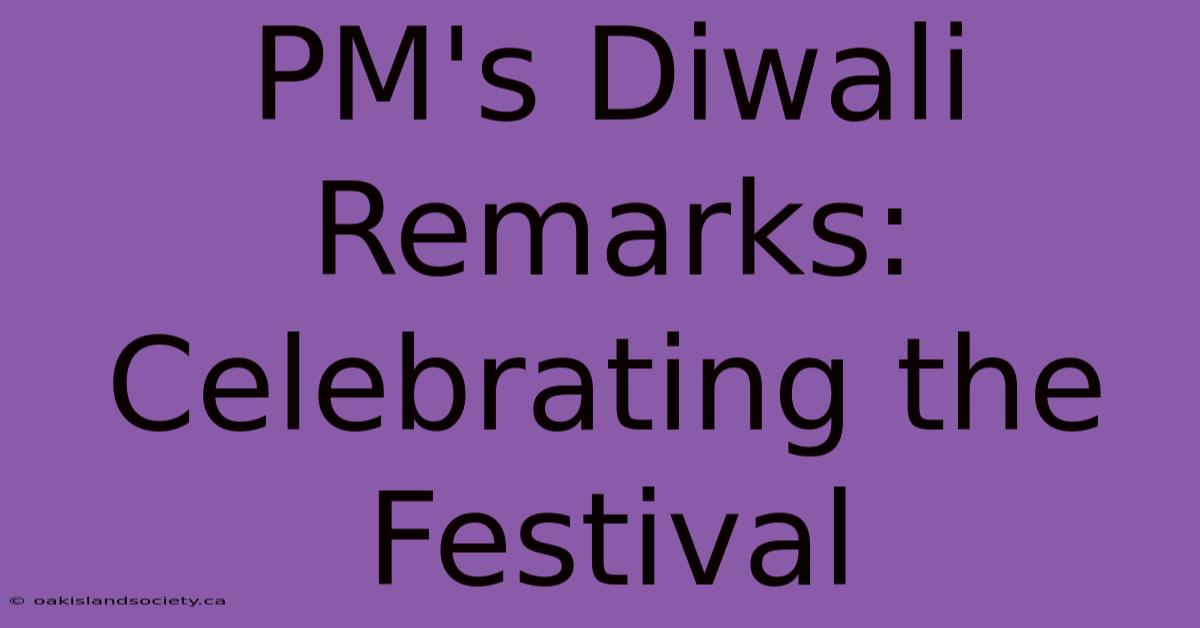 PM's Diwali Remarks: Celebrating The Festival