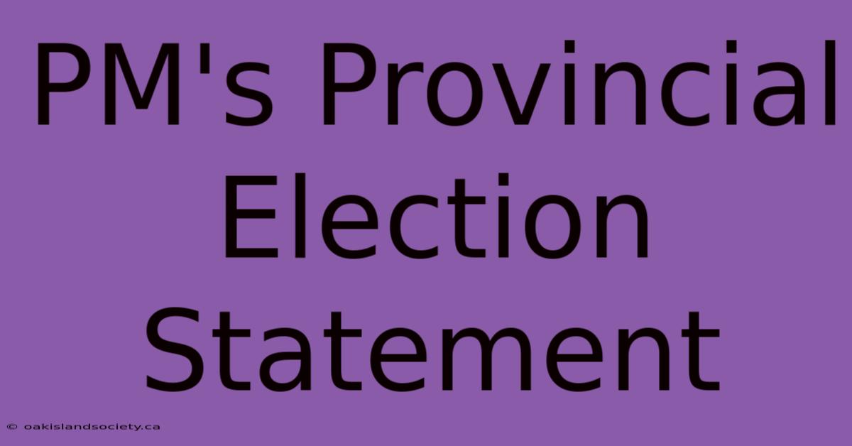 PM's Provincial Election Statement