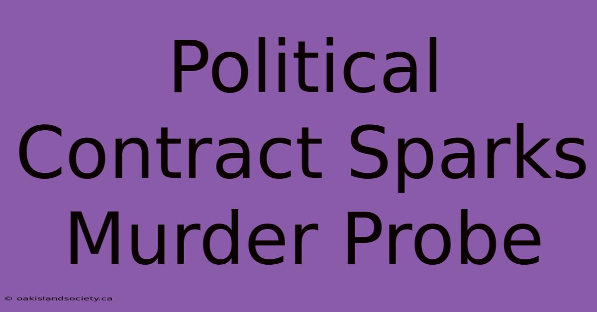 Political Contract Sparks Murder Probe