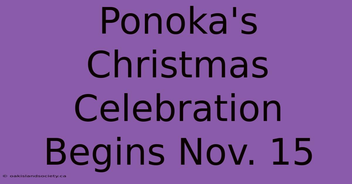 Ponoka's Christmas Celebration Begins Nov. 15