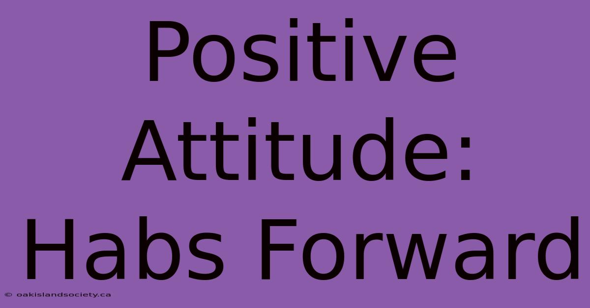 Positive Attitude: Habs Forward