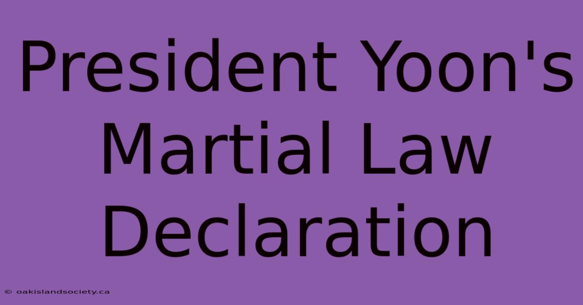 President Yoon's Martial Law Declaration