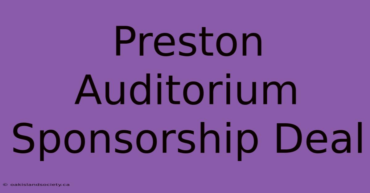 Preston Auditorium Sponsorship Deal