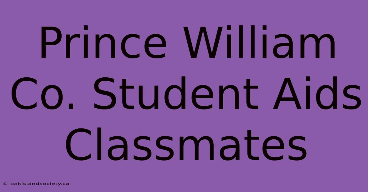 Prince William Co. Student Aids Classmates