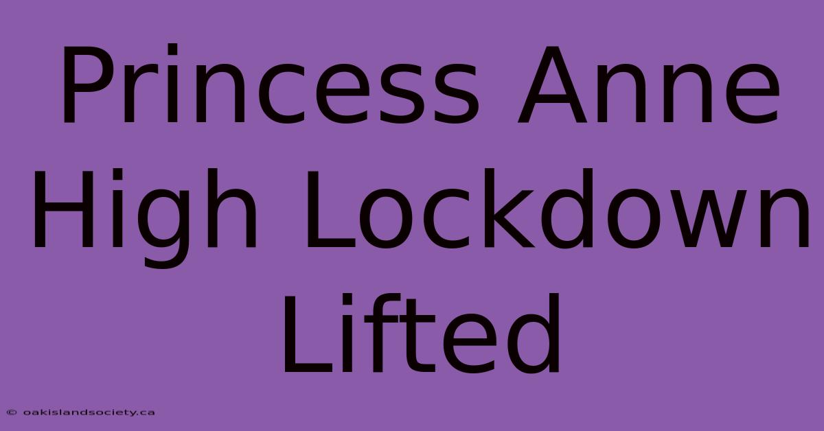 Princess Anne High Lockdown Lifted