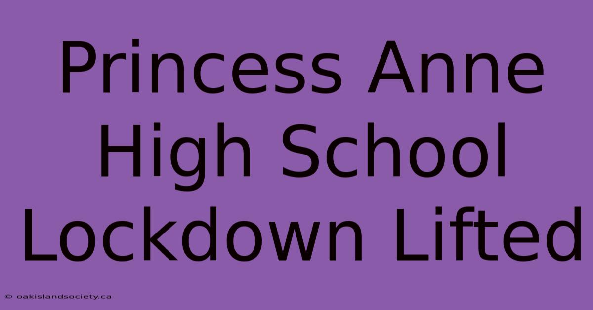 Princess Anne High School Lockdown Lifted