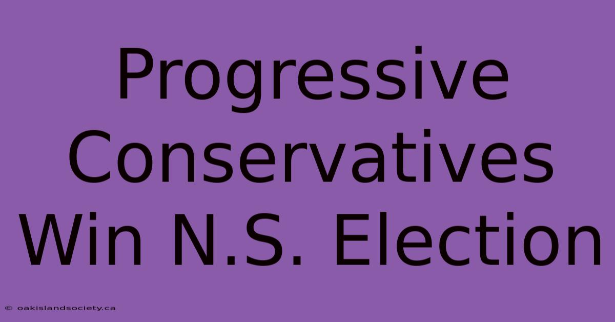 Progressive Conservatives Win N.S. Election