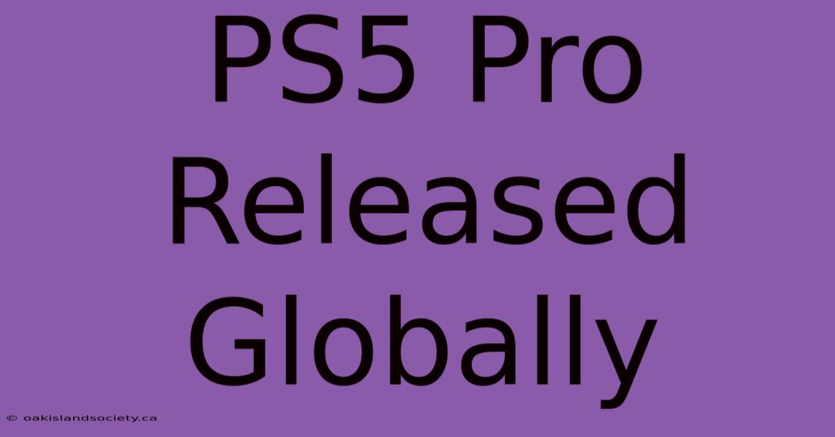 PS5 Pro Released Globally