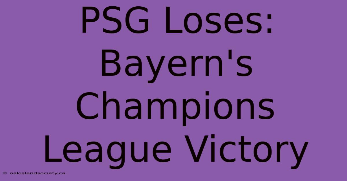 PSG Loses: Bayern's Champions League Victory