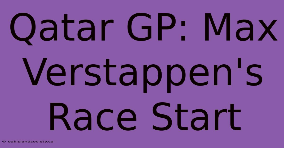 Qatar GP: Max Verstappen's Race Start