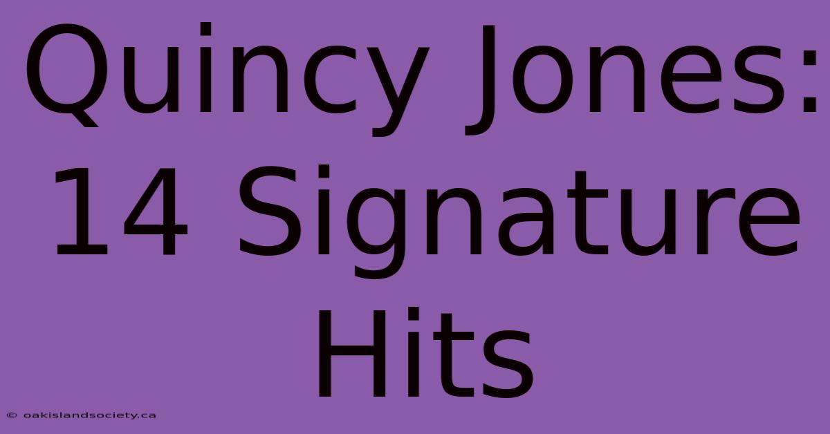 Quincy Jones: 14 Signature Hits 