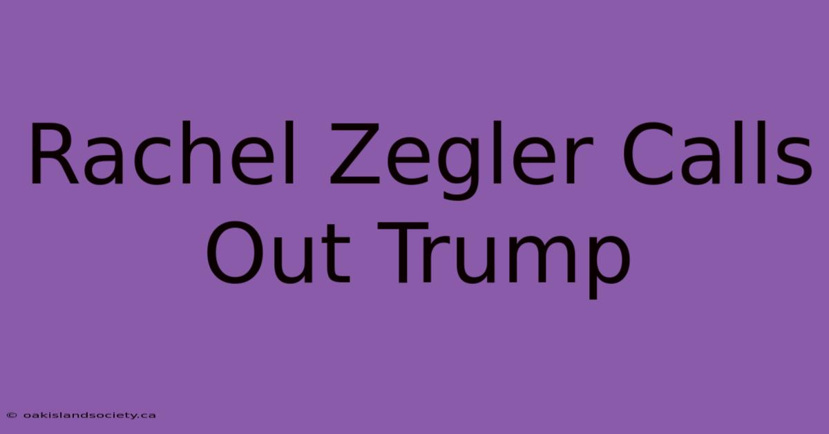 Rachel Zegler Calls Out Trump 