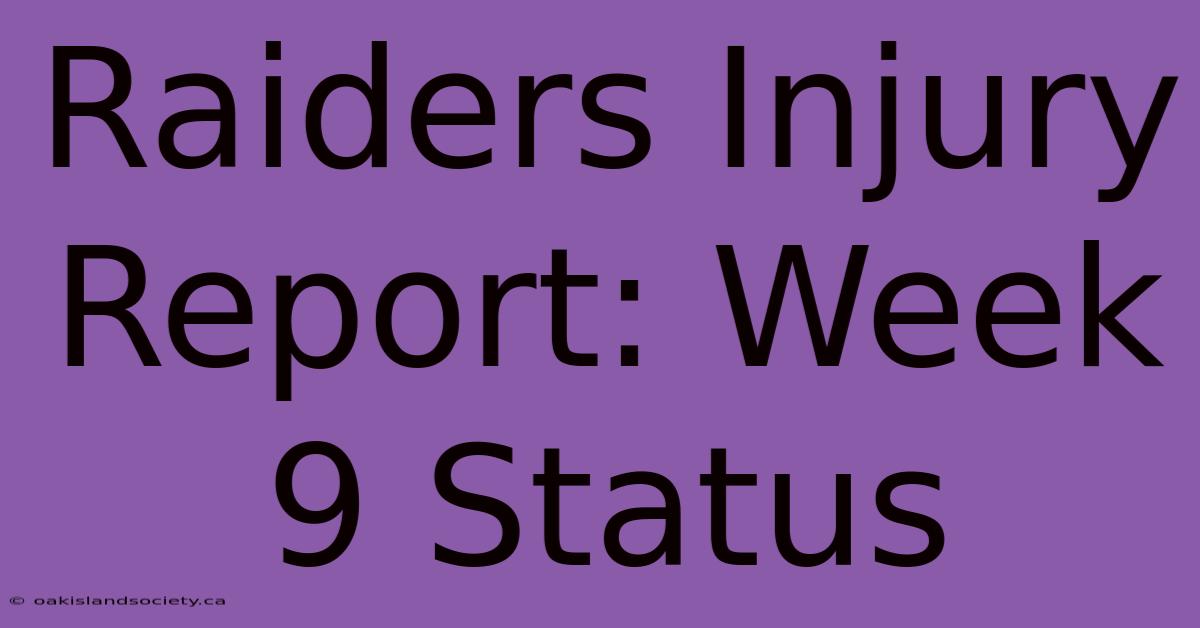 Raiders Injury Report: Week 9 Status 