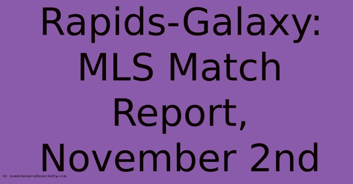 Rapids-Galaxy: MLS Match Report, November 2nd 