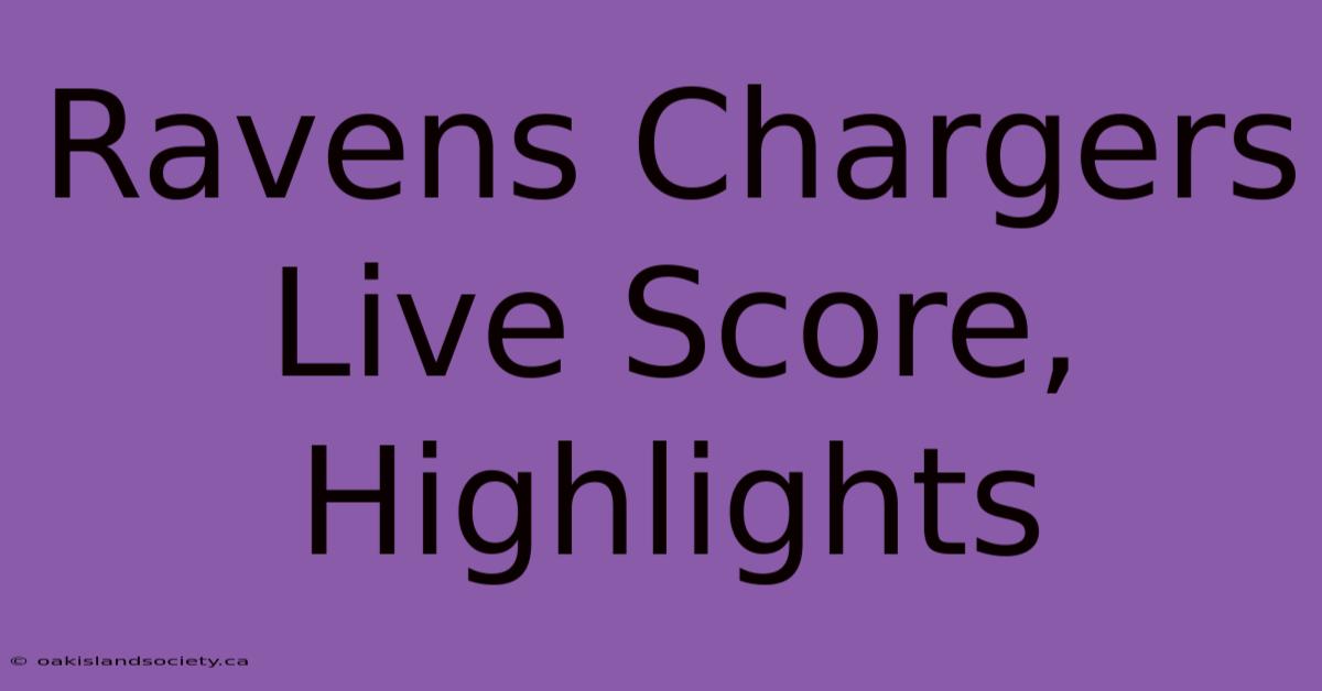 Ravens Chargers Live Score, Highlights