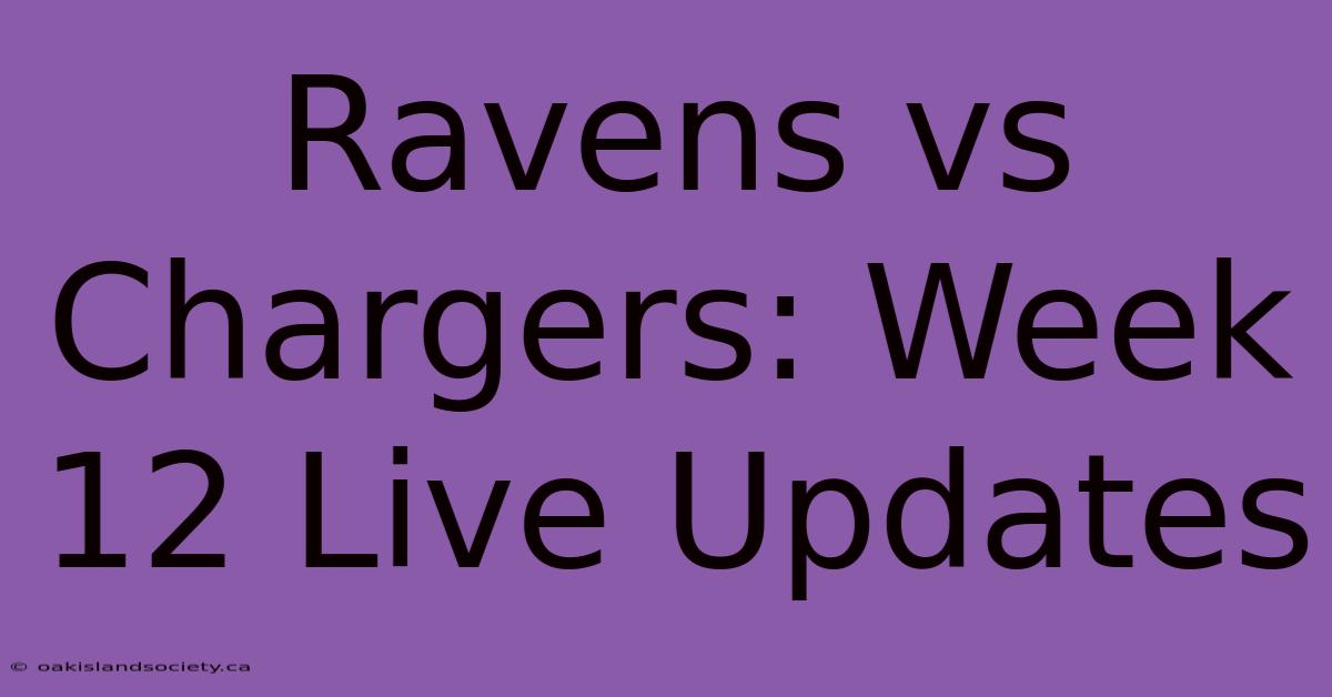 Ravens Vs Chargers: Week 12 Live Updates