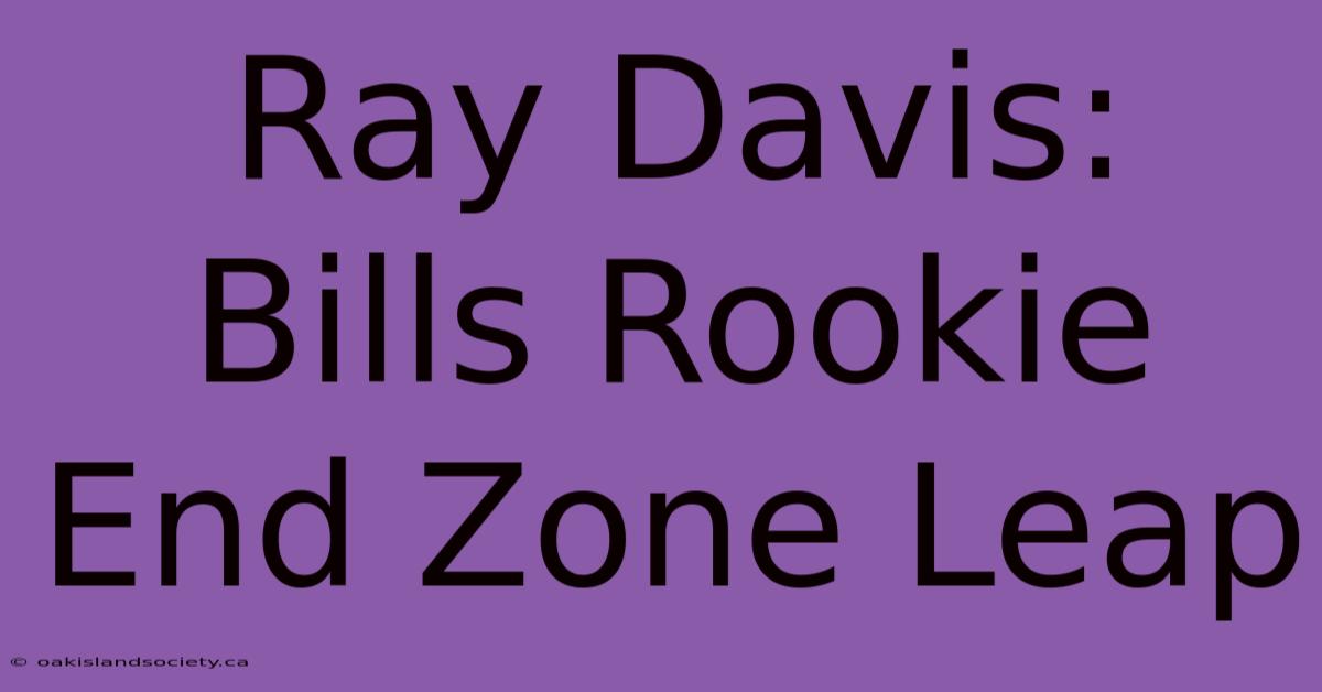 Ray Davis: Bills Rookie End Zone Leap