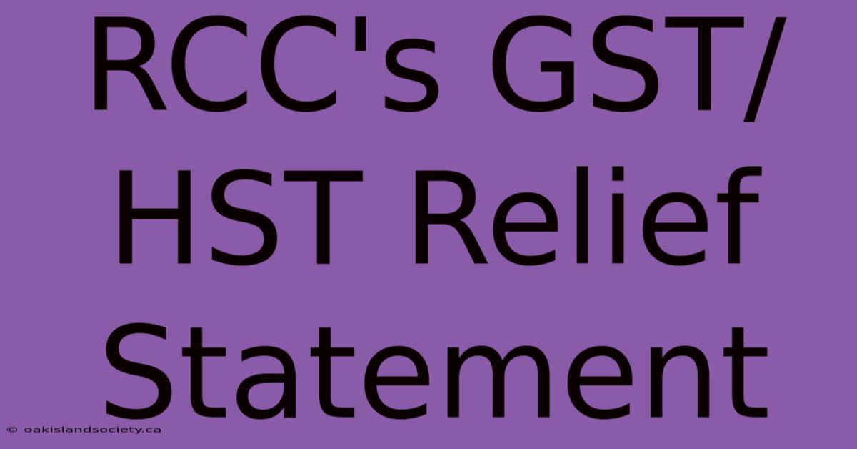 RCC's GST/HST Relief Statement