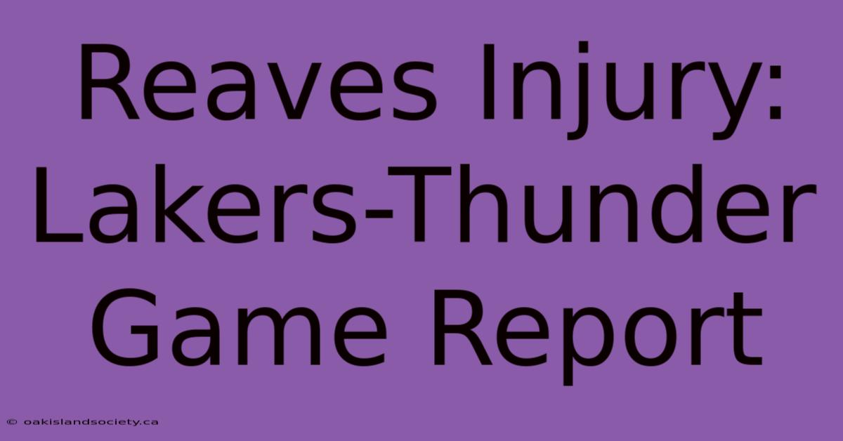 Reaves Injury: Lakers-Thunder Game Report