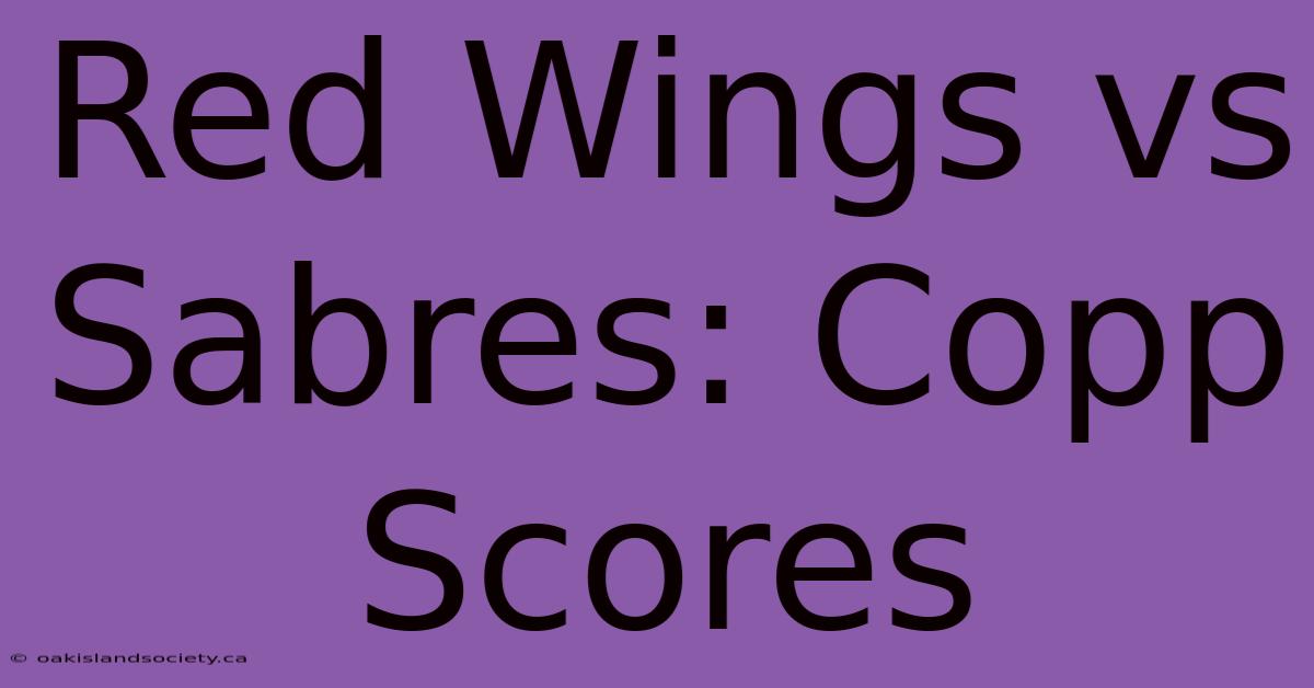 Red Wings Vs Sabres: Copp Scores