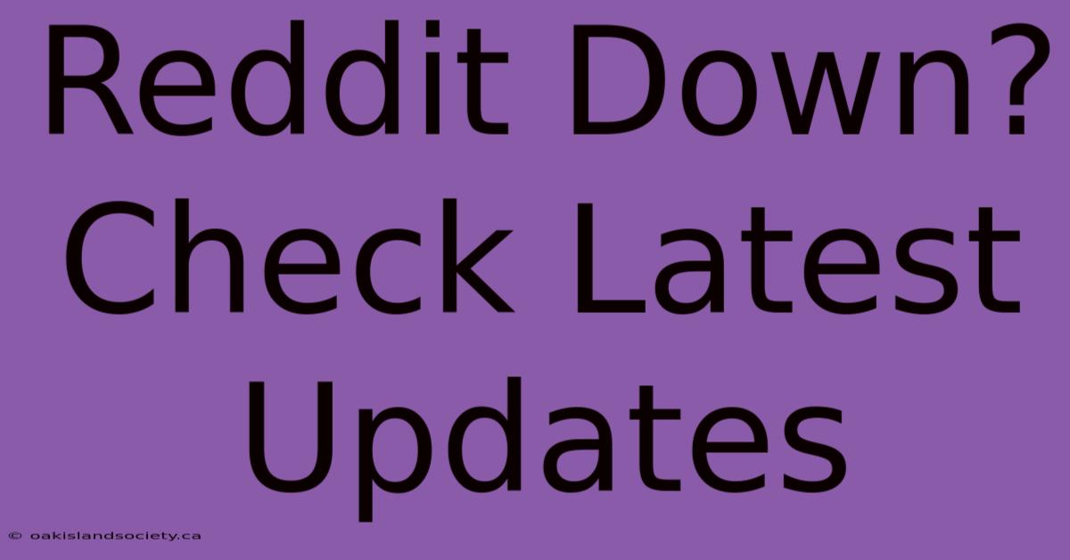 Reddit Down? Check Latest Updates