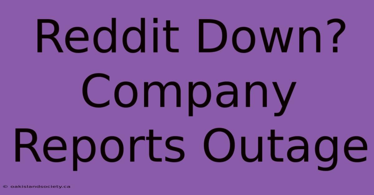 Reddit Down? Company Reports Outage