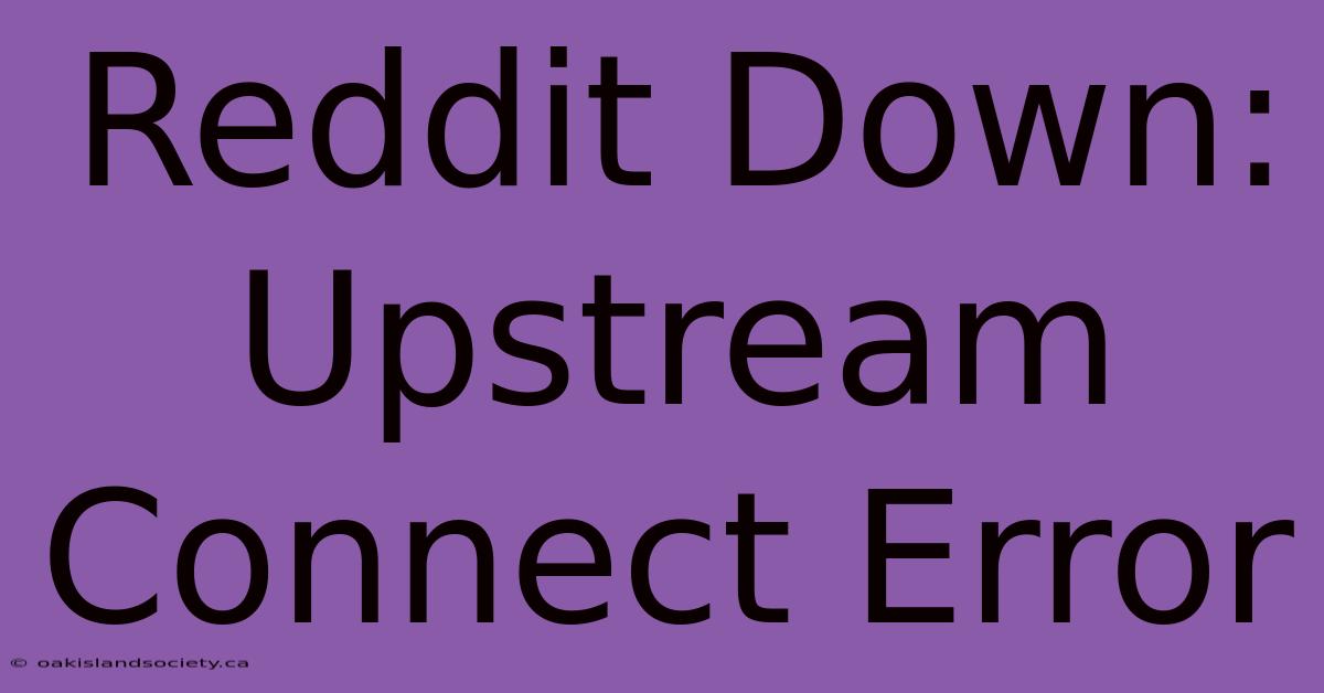 Reddit Down: Upstream Connect Error