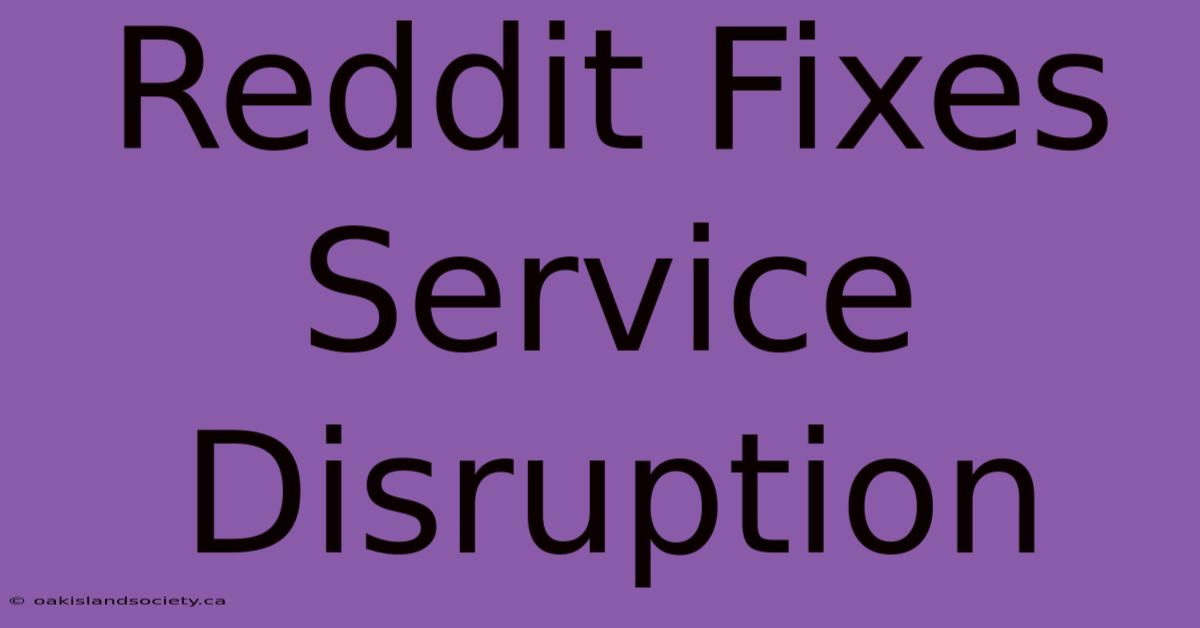 Reddit Fixes Service Disruption