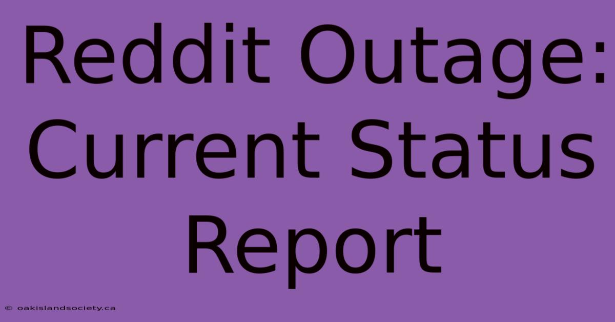 Reddit Outage: Current Status Report