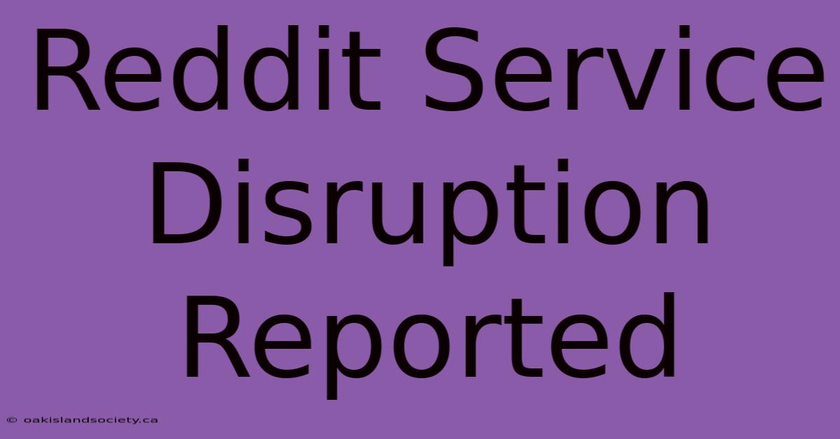 Reddit Service Disruption Reported