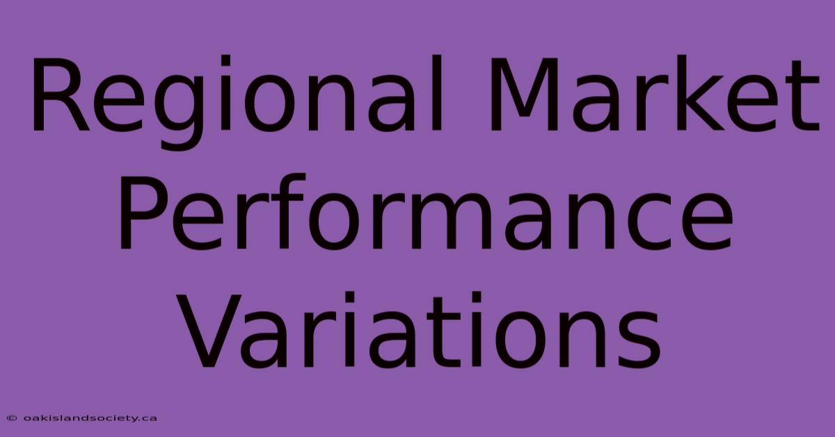 Regional Market Performance Variations