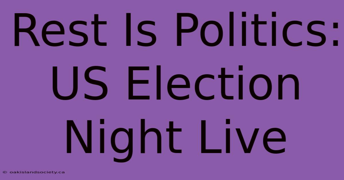 Rest Is Politics: US Election Night Live