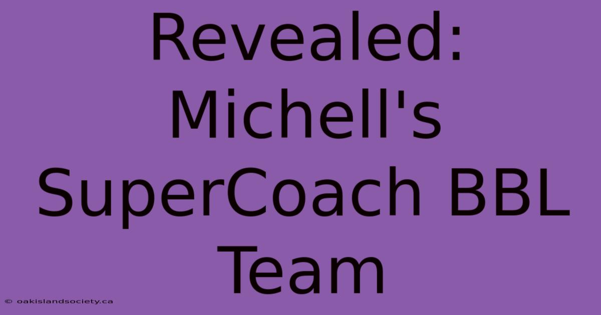 Revealed: Michell's SuperCoach BBL Team