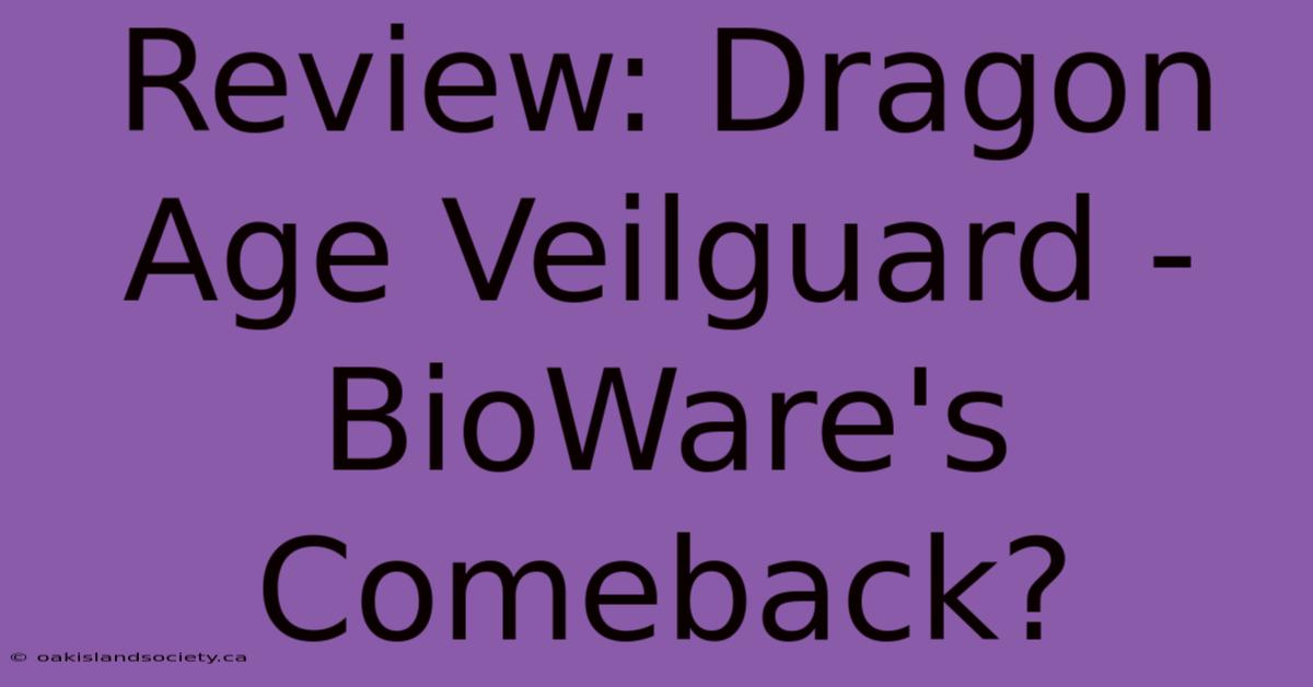 Review: Dragon Age Veilguard - BioWare's Comeback? 