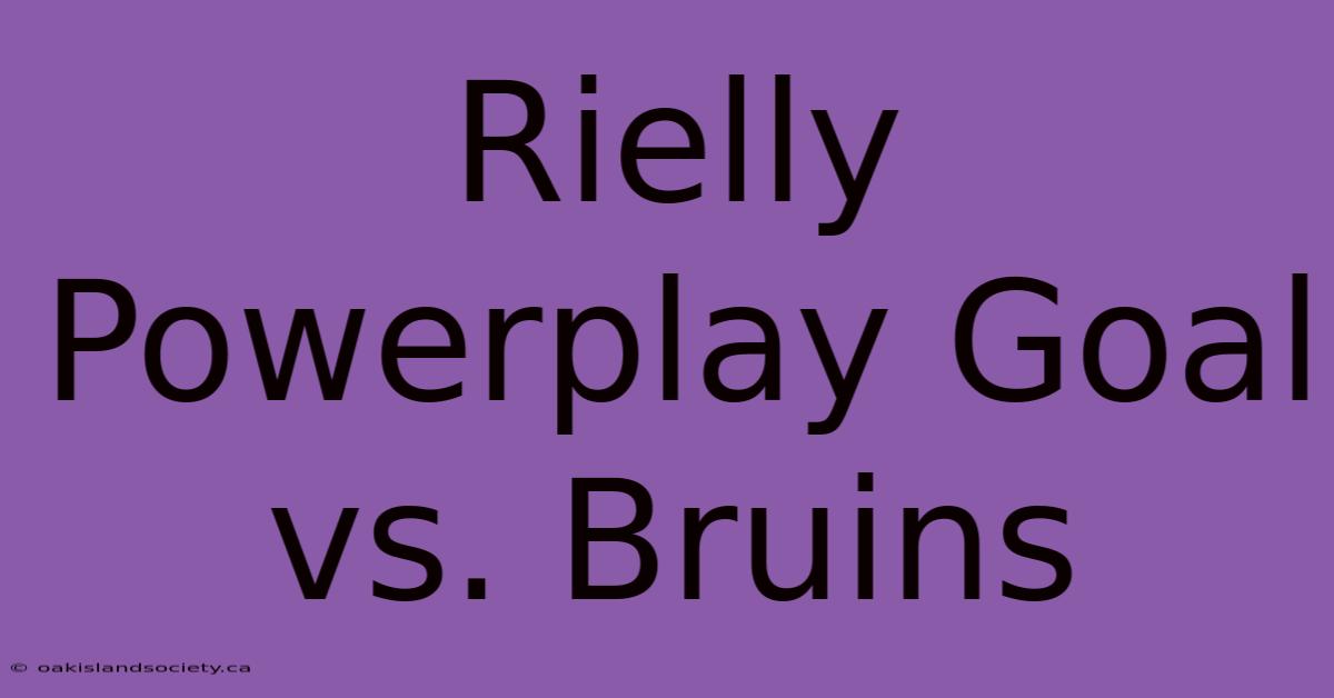 Rielly Powerplay Goal Vs. Bruins