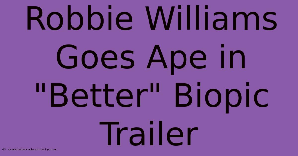 Robbie Williams Goes Ape In 