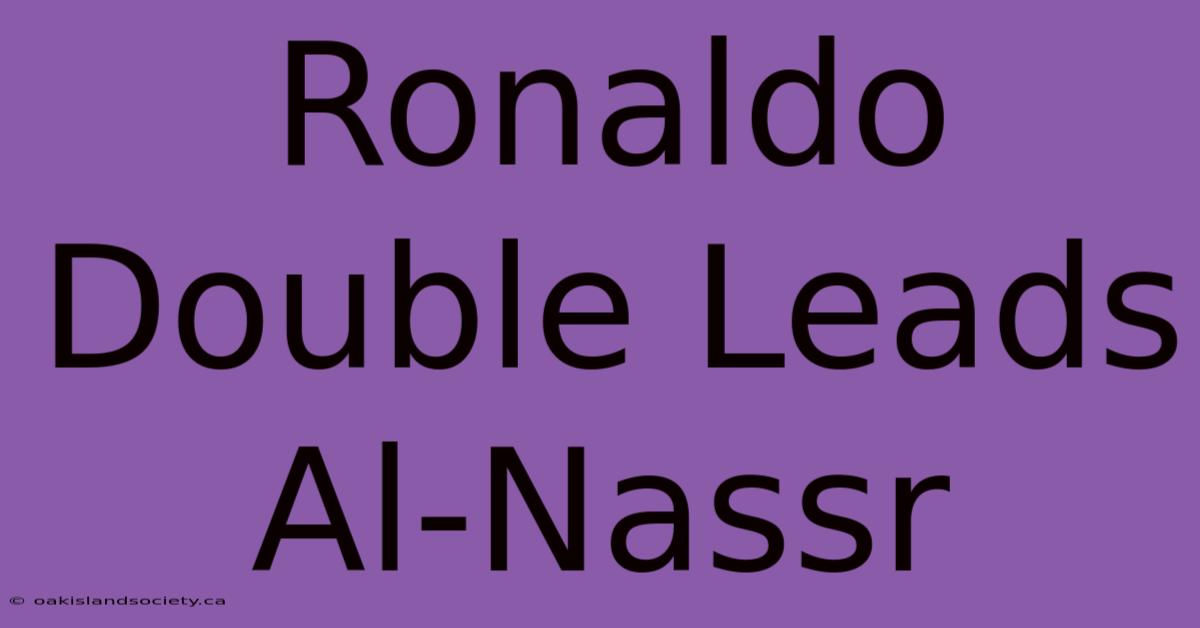 Ronaldo Double Leads Al-Nassr