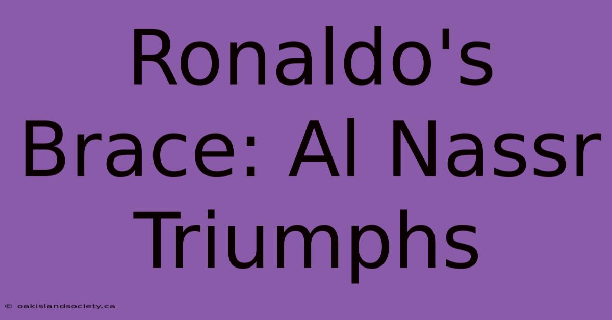 Ronaldo's Brace: Al Nassr Triumphs