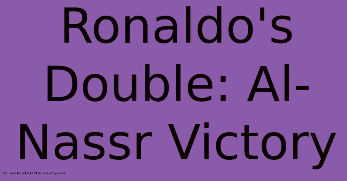 Ronaldo's Double: Al-Nassr Victory