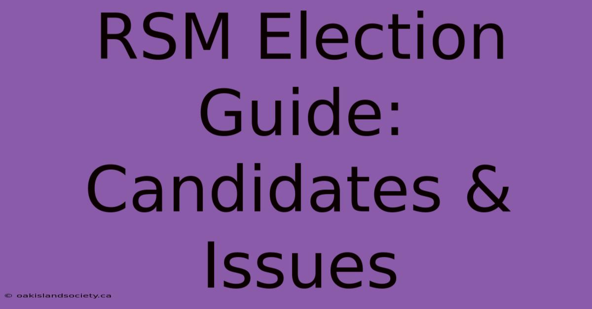 RSM Election Guide: Candidates & Issues 