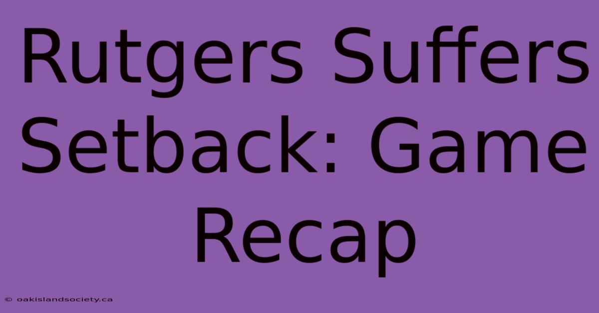 Rutgers Suffers Setback: Game Recap