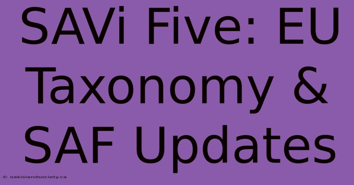 SAVi Five: EU Taxonomy & SAF Updates